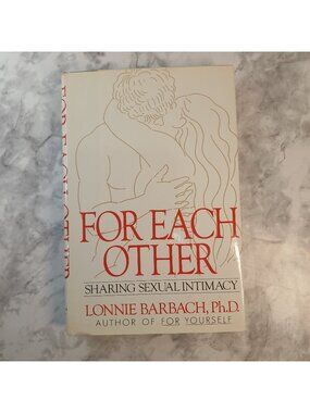 For Each Other: Sharing Sexual Intimacy - Lonnie Barbach (Hardcover, 1982, DJ)